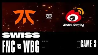 FNC vs. WBG - Game 3 | Swiss Stage | 2023 Worlds | Fnatic vs Weibo Gaming (2023)