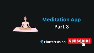 Meditation App | Flutter Tutorial | Part 3