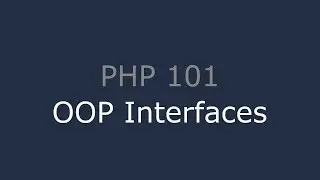 PHP 101 - OOP Interfaces