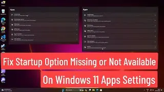 Fix Startup Option Missing or Not Available On Windows 11 Apps Settings