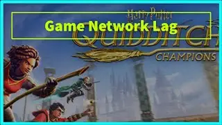 Harry Potter: Quidditch Champions Game Network Lag Issue