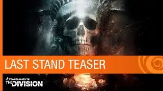 Tom Clancy's The Division Trailer: Last Stand DLC Teaser - Expansion 3 | Ubisoft [NA]