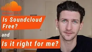 Is Soundcloud Free | How It Works and Is Soundcloud Right For You