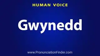 How To Pronounce Gwynedd