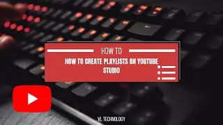 How to create playlists on YouTube studio