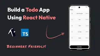 Build a Todo App with React Native from Scratch!