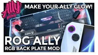 Make your ALLY Glow! JSAUX RGB Back Plate mod!