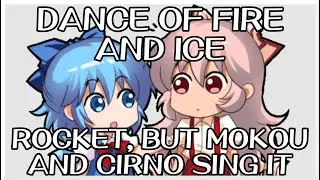 Dance of Fire and Ice - Rocket [Touhou Mix] / but Mokou and Cirno sing it - FNF Covers