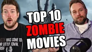 Top 10 Zombie Movies of All Time RANKED