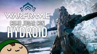 [Warframe] Cómo Jugar con Hydroid