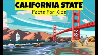 California: Fun and Fascinating State Facts for Kids!