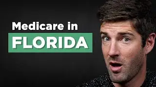 How Living in Florida Affects Your Medicare Choices | One of the CRAZIEST States for Medicare