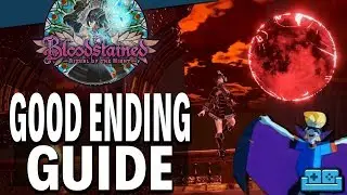 BLOODSTAINED: ROTN | Good Ending Guide