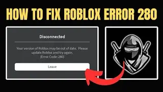 How to Fix Roblox Error Code 280 | Delta Executor v665 Update Solution