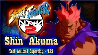 【TAS】STREET FIGHTER ALPHA 2 - SHIN AKUMA