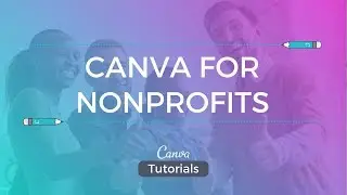 Canva Tutorial: How to Get Canva for nonprofits?