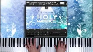 Holy Ambiences 3.0 by Soundiron Walkthrough