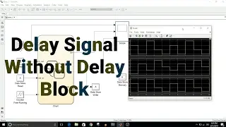 Simulink Tutorial - 23 - Delay Signal Without Delay Block