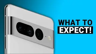 Google Pixel 7 Pro News - What Can We Expect