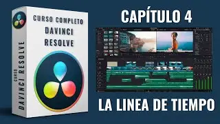 Curso de edición de video - Davinci Resolve - 🎬 Capítulo 4 - La línea de tiempo.