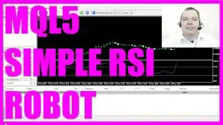 MQL5 Tutorial - Simple RSI Robot