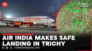 Air India flight makes emergency landing at Trichy airport | Air India | Trichy