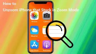 How to Unzoom iPhone Stuck on Zoom Mode - Get Zoomed iPhone out of Zoom Mode