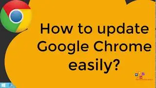 How to update Google Chrome | Chrome Latest Version