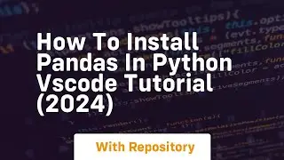 How to install pandas in python vscode tutorial 2024