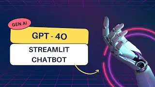 GPT-4o ChatBot using Streamlit in Python | OpenAI