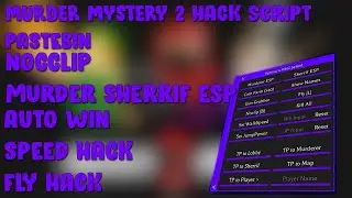 Murder Mystery 2 | Auto Farm Wins | Murder/Sherrif ESP | Fly/Speed Hack | Pastebin 2024