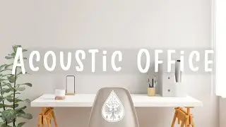 Acoustic Office 🪕🖥️ - An Indie/Folk/Pop Working Playlist