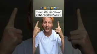 Things YOU didn't know about Australian Culture 