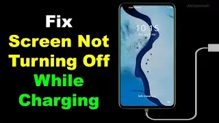 Fix Screen Not Turning Off While Charging In Infinix