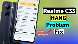 Realme C33 Hang Problem Fix | Realme C33 Hanging Problem Solution | HM Technical