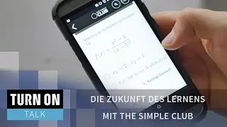 Apps statt Bücher? Zukunft des Lernens - TURN ON Talk mit The Simple Club