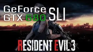 Resident Evil 3 Remake Dual GTX 680 SLI in 2022 FPS Benchmark