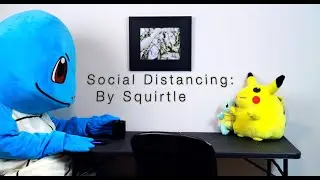 Social Distancing: By Squirtle