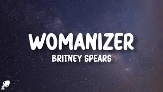 Britney Spears - Womanizer (Lyrics)