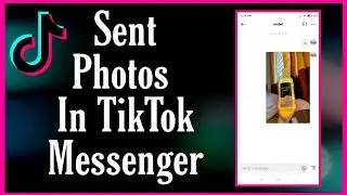 How to Send Photos in TikTok Message | How to send pictures on tiktok messages