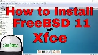 How to Install FreeBSD 11 + XFCE Desktop + Apps + VMware Tools + Review on VMware Workstation [HD]
