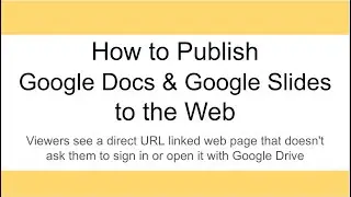 How to publish Google Docs and Slides to the web