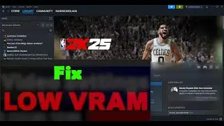 Fix NBA 2K25 LOW VRAM Error On PC