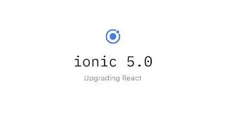 Ionic React Migration to 5.0.0