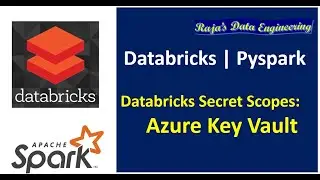 82. Databricks | Pyspark | Databricks Secret Scopes: Azure Key Vault Backed Secrets