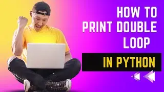 How to print double loop in python | python |