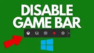 How To Disable Game Bar Windows 10