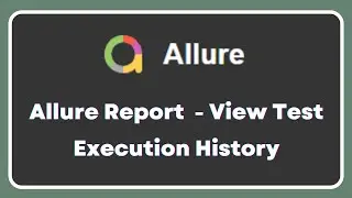 Allure Report | How to view test execution history in allure report | Manage test history