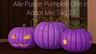 ALLE 40 (50) Purple Pumpkin Orte in Adopt Me! Tag 27