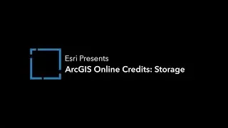 ArcGIS Online Credits - Storage